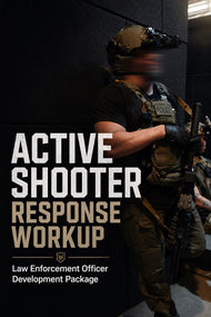 Active Shooter Response Workup LEO ONLY
